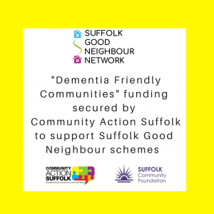Suffolk Good Neighbour Schemes 'Dementia Friendly communities funding